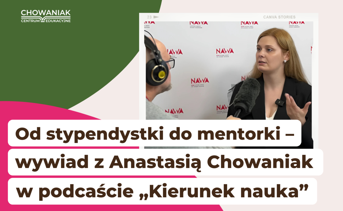 Od stypendystki do mentorki – wywiad z Anastasią Chowaniak w podcaście „Kierunek nauka”