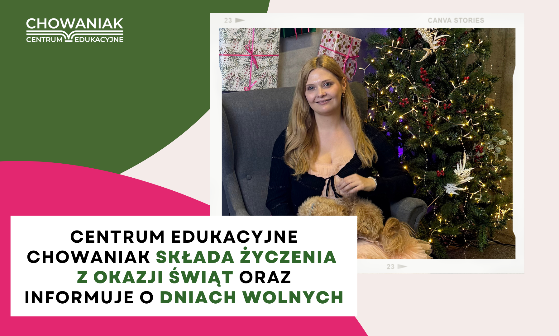 Centrum Edukacyjne Chowaniak składa życzenia z okazji Świąt oraz informuje o dniach wolnych